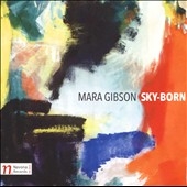 Mara Gibson: Sky-Born Mara Gibson: Sky-Born
