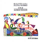 Villa-Lobos: Piano Works Vol 3 / Alfred Heller Villa-Lobos: Piano Works Vol 3 / Alfred Heller