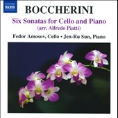 Boccherini: Six Sonatas for Cello and Piano (arr. Alfredo Piatti) Boccherini: Six Sonatas for Cello and Piano (arr. Alfredo Piatti)