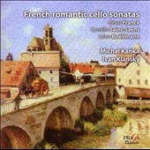 French Romantic Cello Sonatas -Franck, Saint-Saens, L.Boellmann (11/2007)  / Michal Kanka(vc), Ivan Klansky(p)