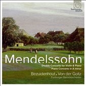 Mendelssohn: Double Concerto for Violin & Piano, Piano Concerto Mendelssohn: Double Concerto for Violin & Piano, Piano Concerto
