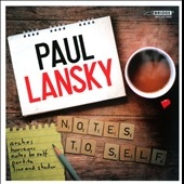 Paul Lansky: Notes to Self Paul Lansky: Notes to Self
