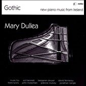 Gothic: New Piano Music from Ireland Gothic: New Piano Music from Ireland
