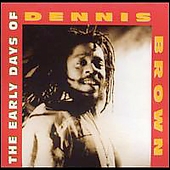 The Early Days Of Dennis Brown