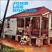 John Lee Hooker/House Of The Blues