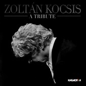 Zoltan Kocsis - A Tribute