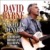 David Byrne/Naked in Denver[GRNCD020]