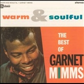 Warm And Soulful (The Best Of Garnet Mimms)