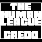 The Human League/Credo