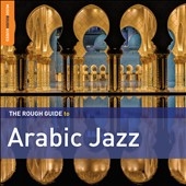 The Rough Guide to Arabic Jazz [RGNET1320CD]