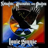 Spiraling, Ascending With Prayer: Songs Of The Native American Church