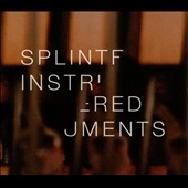 Splintered Instruments