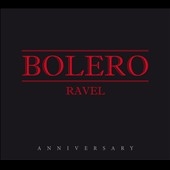 Ravel: Bolero Anniversary