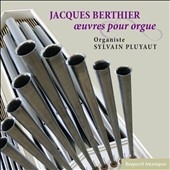 Jaques Berthier: Oeuvres pour Orgue