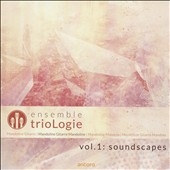 Ensemble trioLogie, Vol. 1: Soundscapes