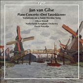 Jan van Gilse: Piano Concerto "Drei Tanzskizzen", Variations on a Saint-Nicolas Song