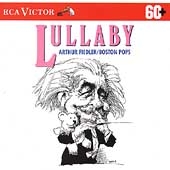 Lullaby / Arthur Fiedler, Boston Pops