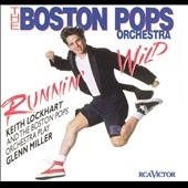 Boston Pops -Runnin' Wild/String of Pearls/Moonlight Serenade/etc:Keith Lockhart(cond)/King's Singers/etc