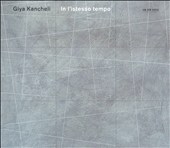 Giya Kancheli: In l'Istesso Tempo