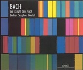 Bach: Die Kunst der Fuge / Berliner Saxophon Quartett