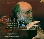 GRANDS MOTETS POUR LOUIS XVI -GRETRY/GOSSEC/GIROUST:JEAN-CLAUDE MALGOIRE(cond)/LES AGREMENS/NAMUR CHAMBER CHOIR