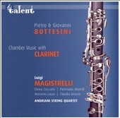 P.BOTTESSINI :CLARINET CHAMBER WORKS:THEME & VARIATIONS/DIVERTIMENTO/ARIA -CIRO IN BABILONIA/ETC:LUIGI MAGISTRELLI(cl)/ANDRIANI QUARTET/ETC
