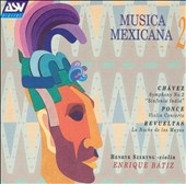 Musica Mexicana Vol 2 - Chavez: Symphony No 2;  Ponce, et al