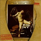 Classics Exposed - Romantic Violin Concertos