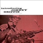 Johnny Griffin/イントロデューシング・ジョニー・グリフィン +2＜限定盤＞