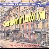 Gershwin In London Town