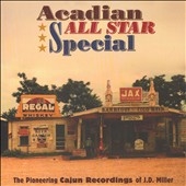 Acadian All Star Special  The Pioneering Cajun Recordings of J.D. Miller 3CD+BOOK[CK17206]