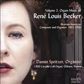 Organ Music of Rene Louis Becker, Vol. 2