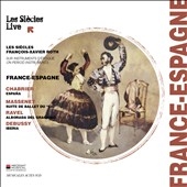 France-Espagne - Chabrier, Massenet, Ravel, Debussy France-Espagne - Chabrier, Massenet, Ravel, Debussy
