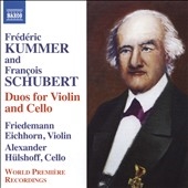 Frederic Kummer and Francois Schubert: Duos for Violin and Cello