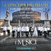 Concerti Romani: Corelli's Heritage and the Roman School Concerti Romani: Corelli's Heritage and the Roman School