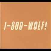 1-800-Wolf! 1-800-Wolf!