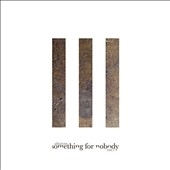 Something for Nobody, Vol.1 (White Vinyl)