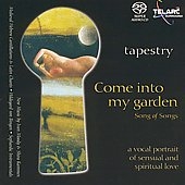 Tapestry - Come Into My Garden - Song of Songs / Monahan