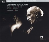 Great Conductors of the 20th Century - Arturo Toscanini