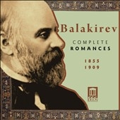 Balakirev: Complete Romances 1855-1909 / Liubov Sokolova, Yuri Serov, etc Balakirev: Complete Romances 1855-1909 / Liubov Sokolova, Yuri Serov, etc