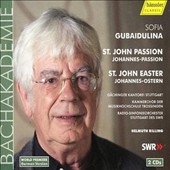 Gubaidulina: St. John Passion, St. John Easter -in German (2000, 2006 Revision) / Helmuth Rilling(cond), Stuttgart RSO,  Gachinger Kantorei, etc
