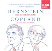 Bernstein: Chichester Psalms;  Copland: In the Beginning
