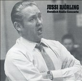 Jussi Bjoerling - Swedish Radio Concerts