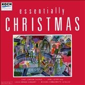 Essentially Christmas / Kibblewhite, East London Chorus