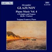 Glazunov: Piano Music Vol 4 / Tatjana Franova
