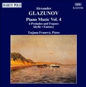 Glazunov: Piano Music Vol 4 / Tatjana Franova Glazunov: Piano Music Vol 4 / Tatjana Franova