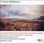 Berwald: Violin Concerto, Symphony no 2 / Rogliano, Tigani