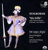 Holborne: "My Selfe" / O'Dette, Douglass, The King's Noyse