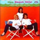 Hey, Beach Girls! : Female Surf 'n' Drag 1961-1966