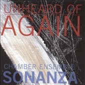 Unheard of -Again: Strindberg, Rehnqvist, Zivkovic, Borisova-Ollas, etc (2008) / Anna Larsson(A), Chamber Ensemble Sonanza